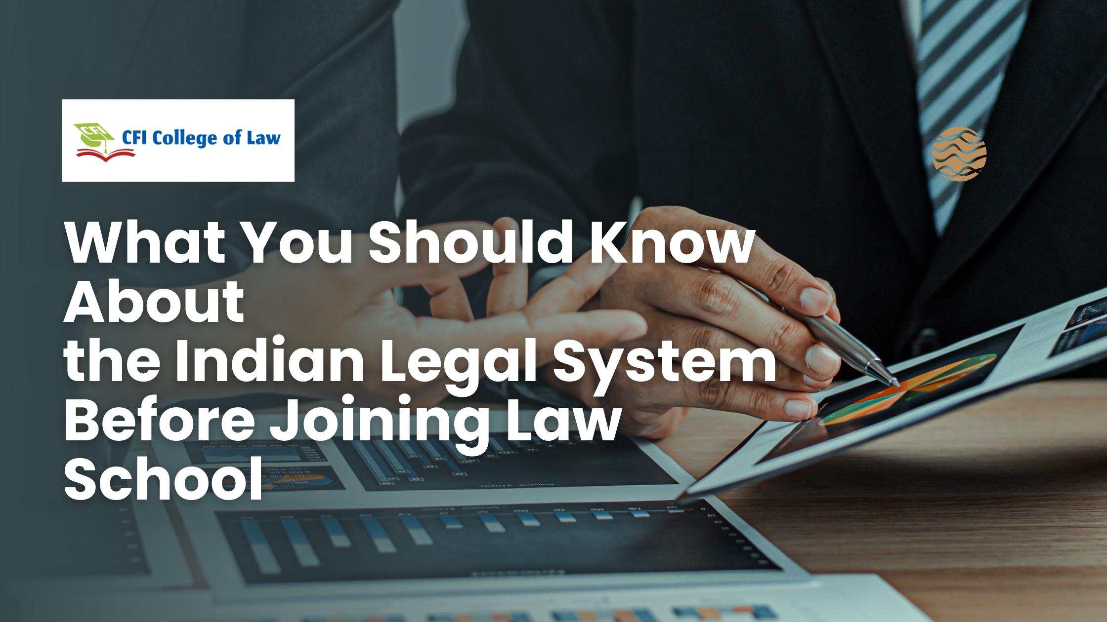 What You Should Know About the Indian Legal System  Before Joining Law School 